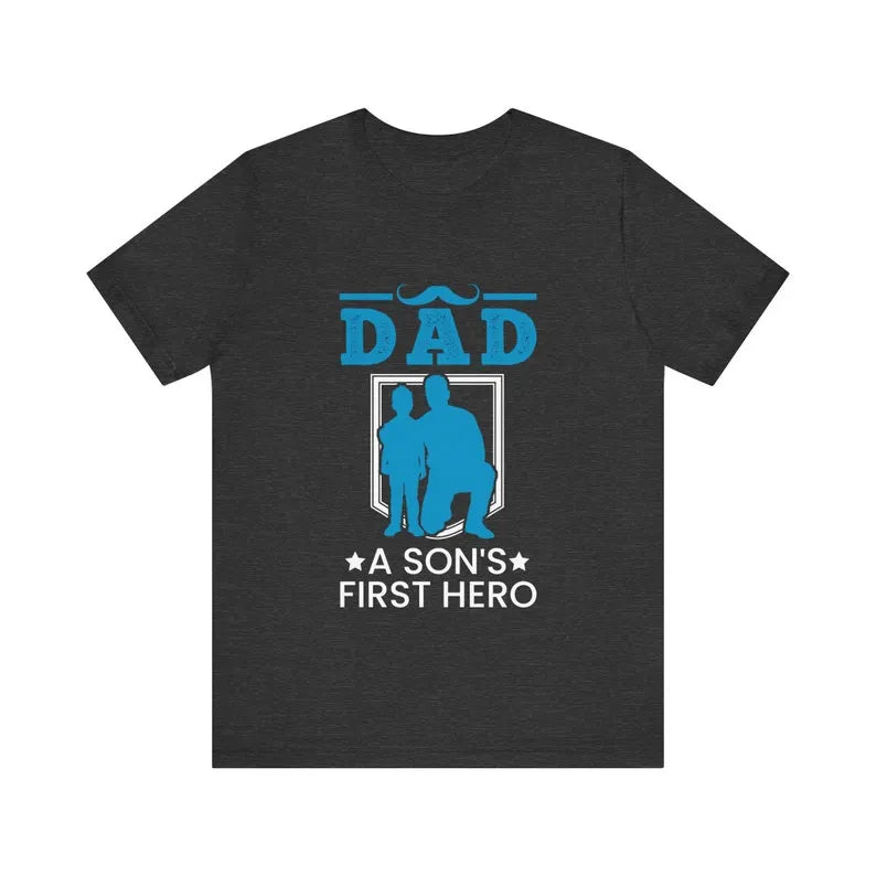 Dad, A Son's First Hero T-Shirt