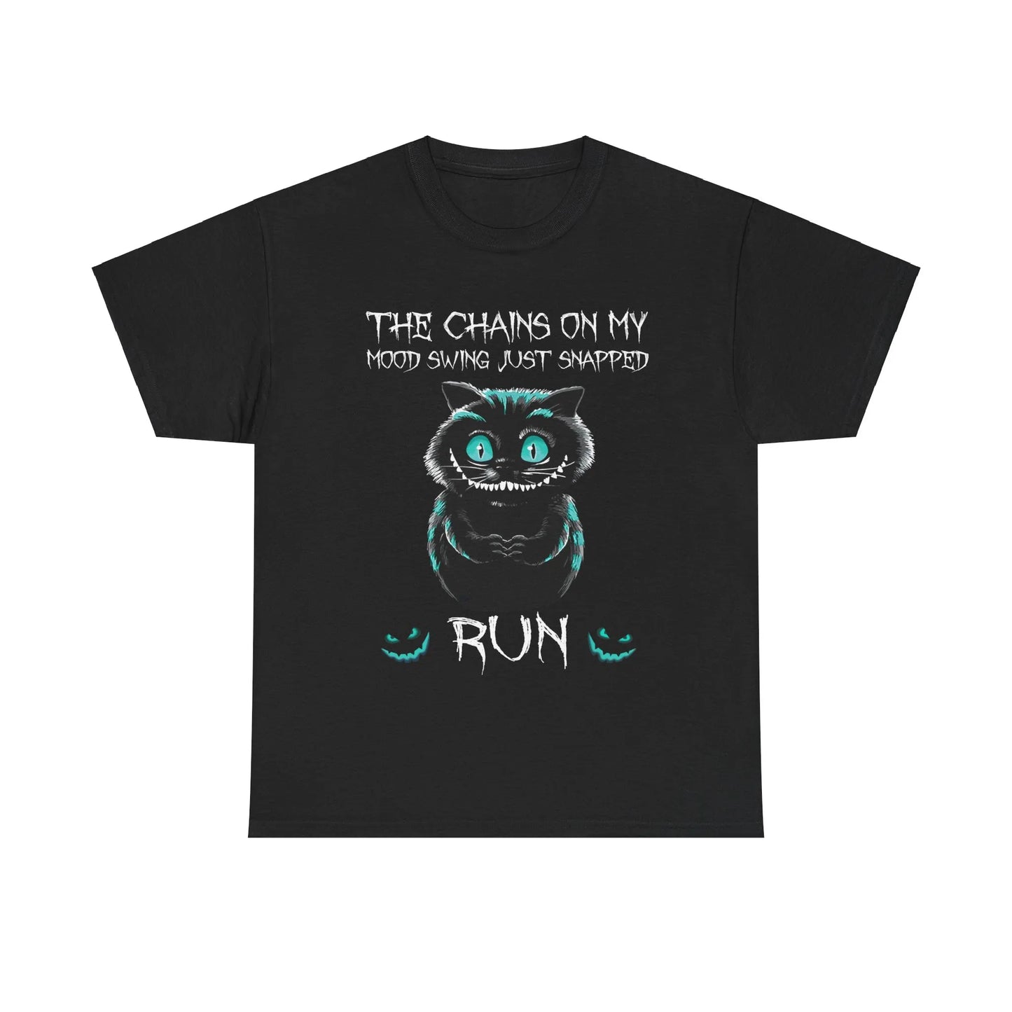 The Chains On My Mood Swing Just Snapped Shirt