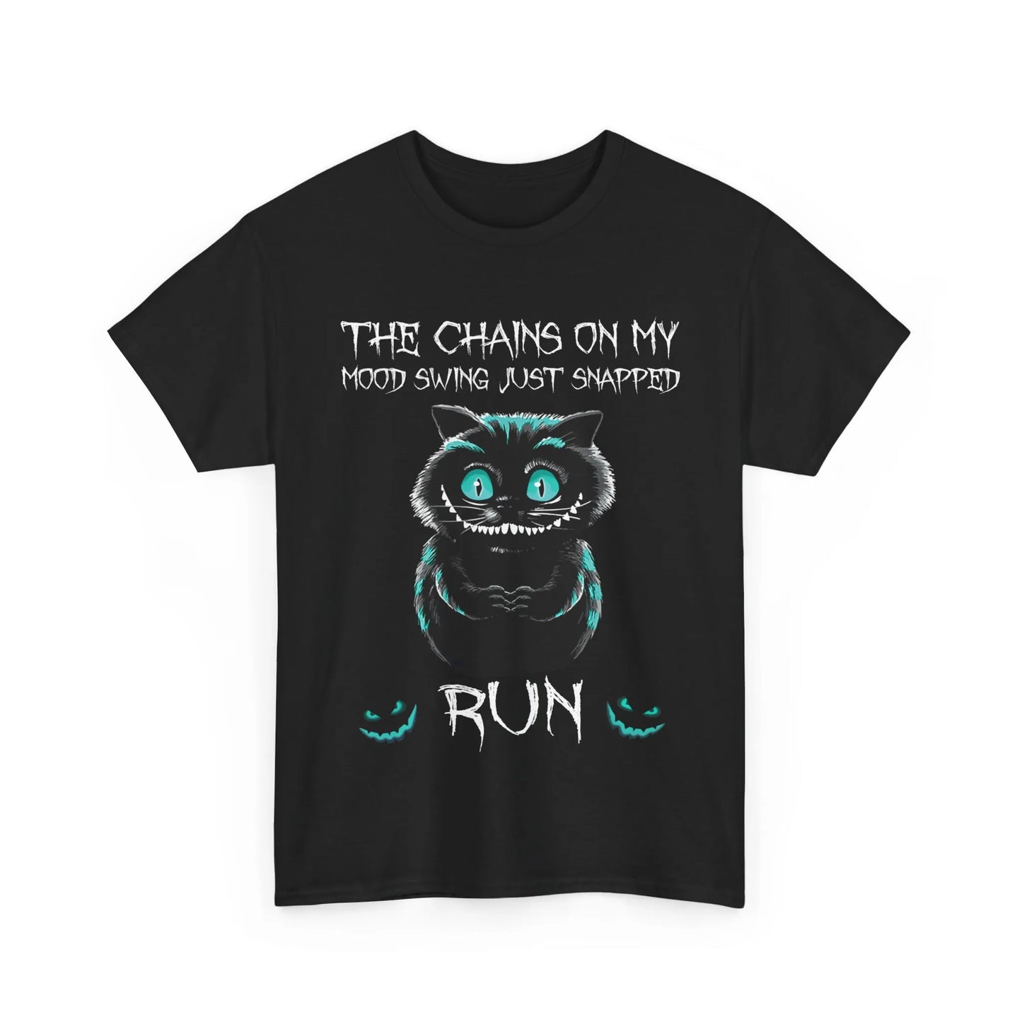 The Chains On My Mood Swing Just Snapped Shirt