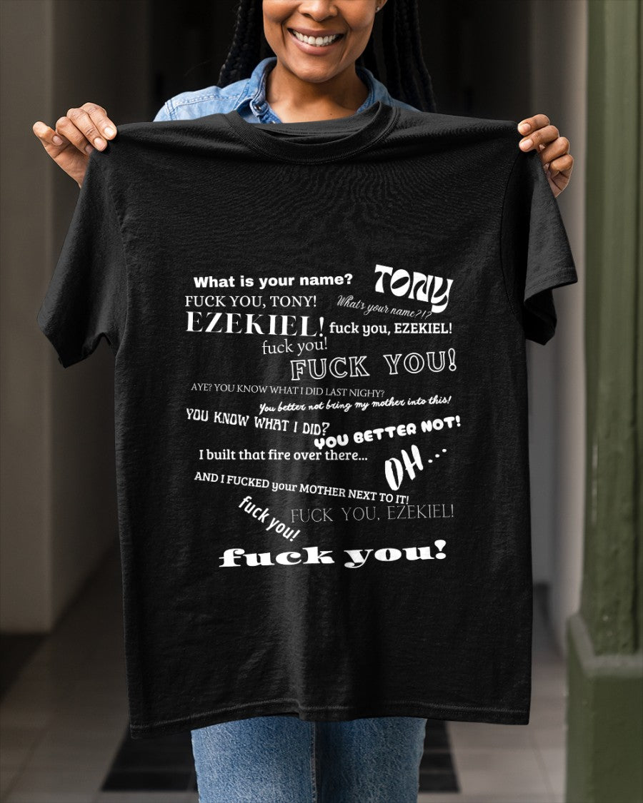 What's Your Name Funny T-Shirt, Tony And Ezekiel T-Shirt