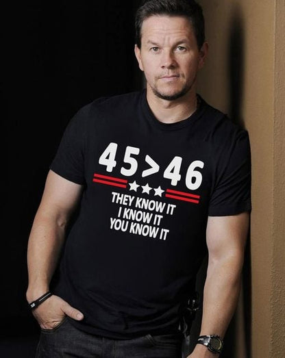 45 Is Greater Than 46 They Know It I Know It You Know It Shirt