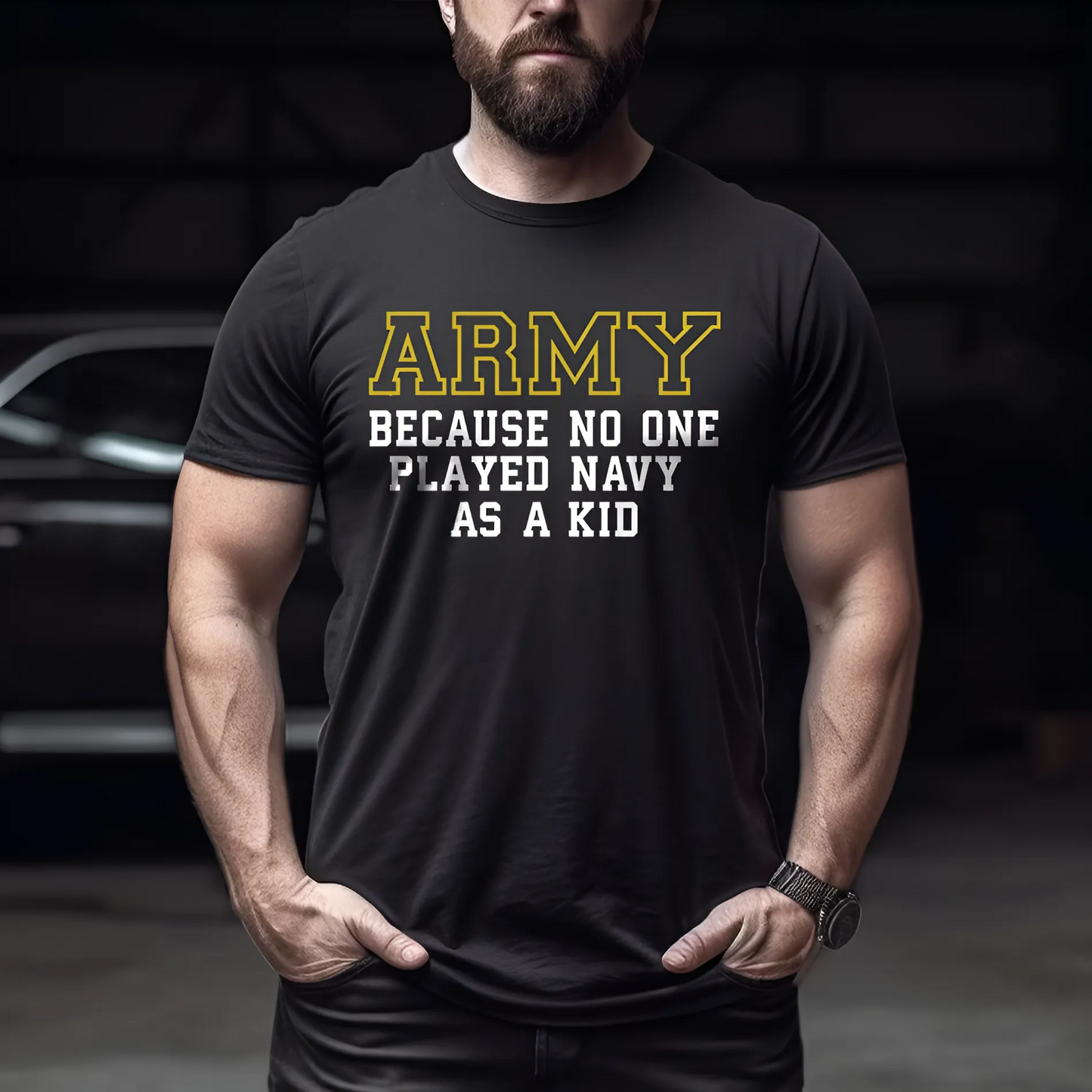 Army Because No One Played Navy As A Kid Shirt