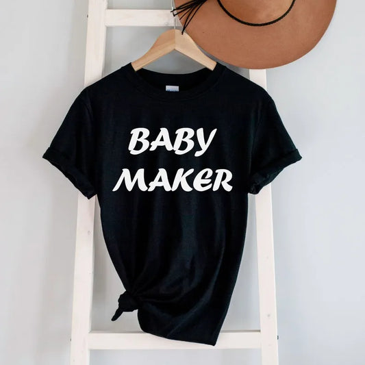 Baby Maker T-Shirt