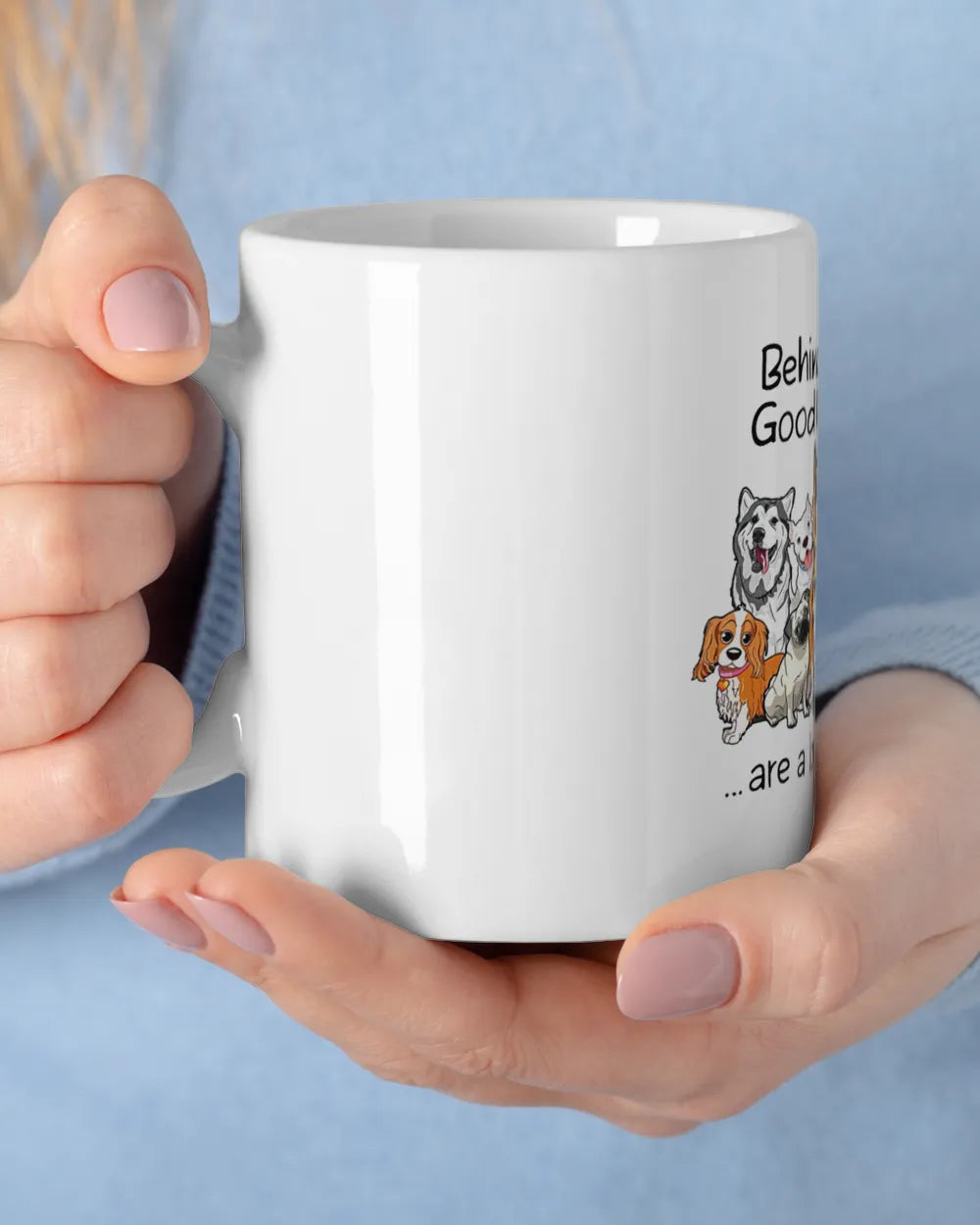 Behind Every Good Woman Mug