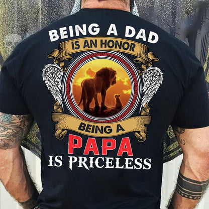 Being A Dad Is An Honor Being A Papa Is Priceless Shirt