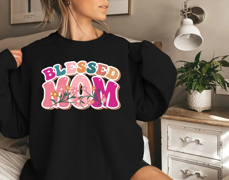 Blessed Mom Sweatshirt, Christian Mom Gift, Blessed Mama Sweatshirt, Mothers Gift Ideas, Happy Mothers Day