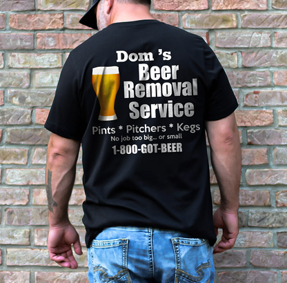 Custom Beer Removal Service Shirt