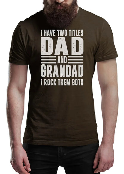 I Have Two Titles Dad & Grandad I Rock Them Both Men's Fun Gift Novelty Shirt