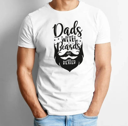 Dads With Beards Are Better T-Shirt