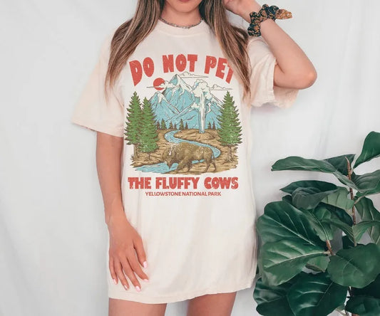 Do Not Pet the Fluffy Cows Tee, Yellowstone Tee, Yellowstone National Park T-Shirt