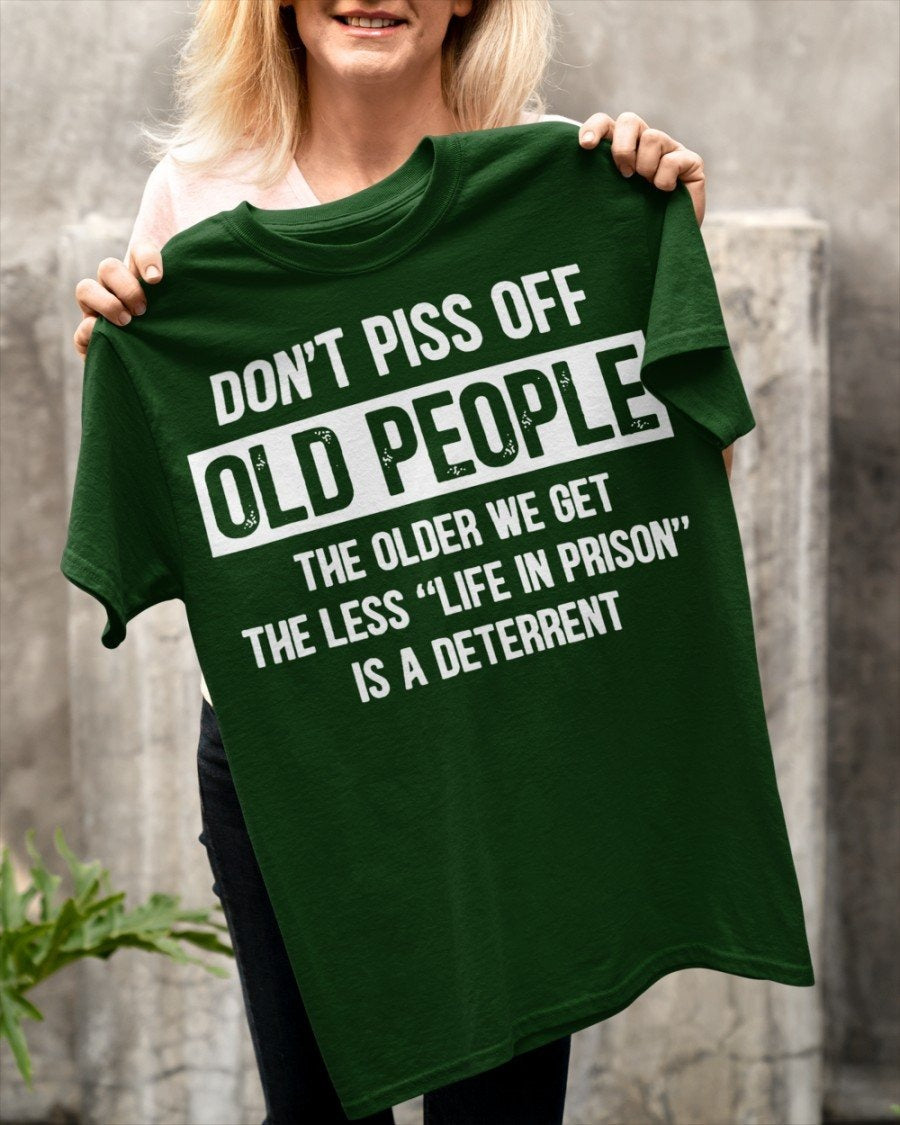 Don’t Piss Off Old People Shirt