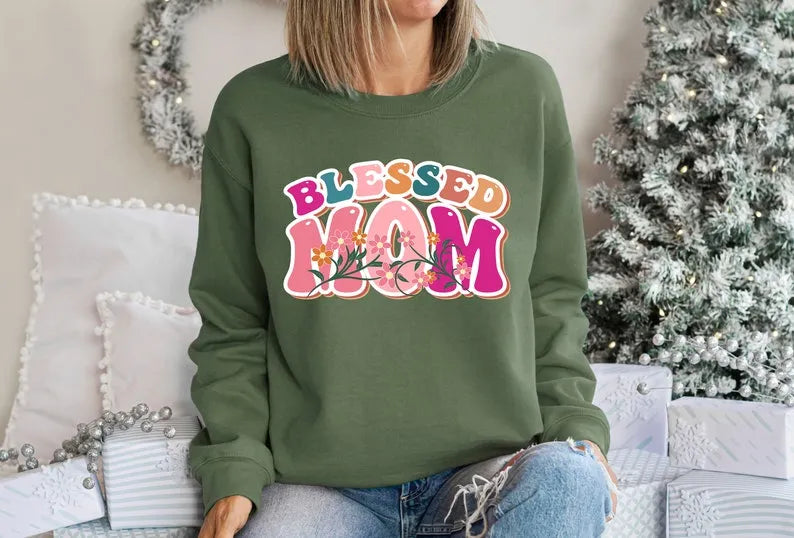 Blessed Mom Sweatshirt, Christian Mom Gift, Blessed Mama Sweatshirt, Mothers Gift Ideas, Happy Mothers Day