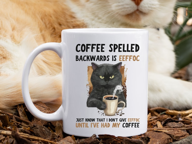 Funny Cat Coffee Mug EEFFOC Is Coffee Spelled Backwards Mug