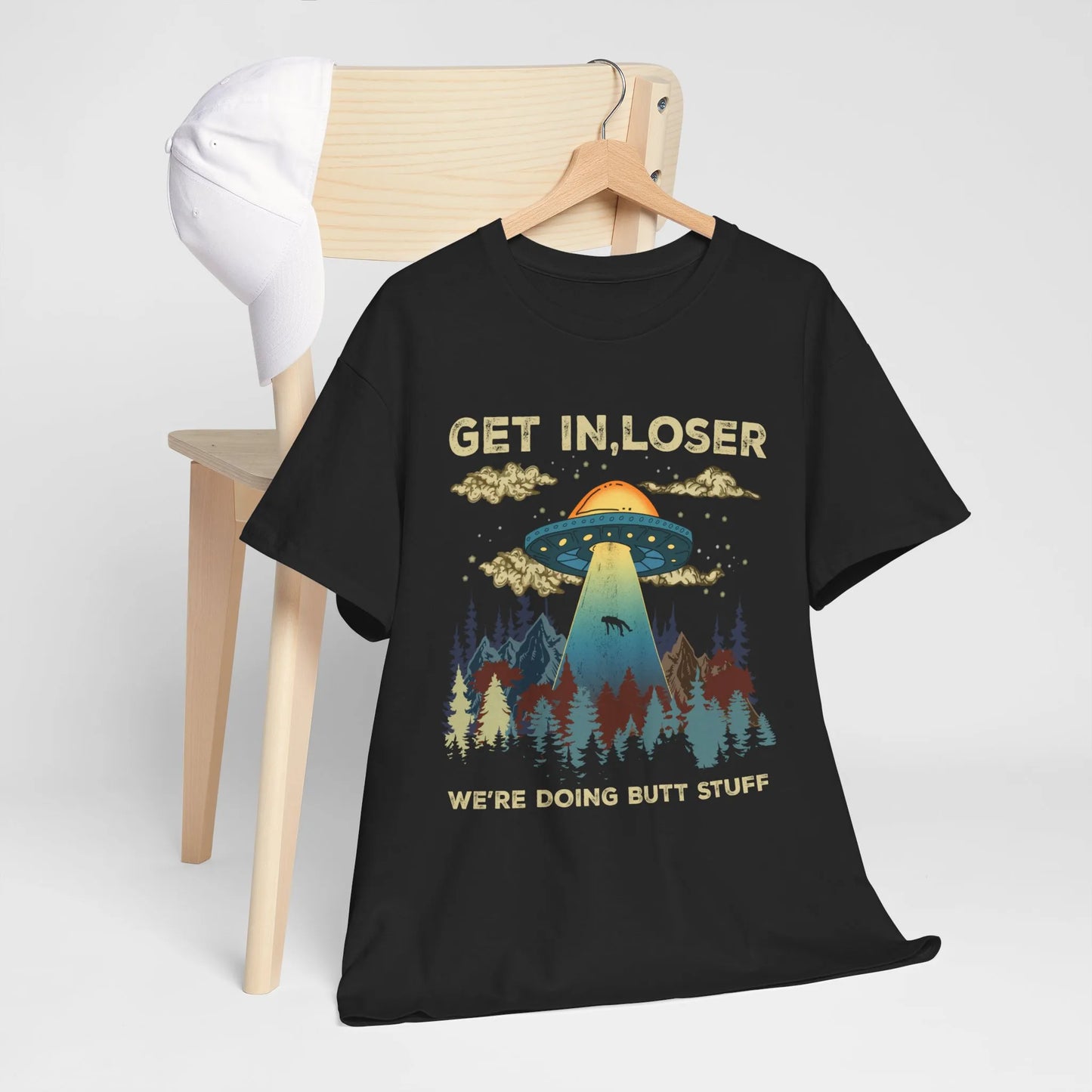 Get In Loser We’re Doing Butt Stuff Shirt