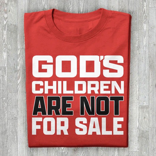 God’s Children Are Not For Sale Shirt