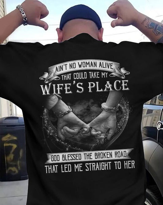 Husband Shirt From Wife – Ain’t No Woman Alive That Could Take My Wife’s Place