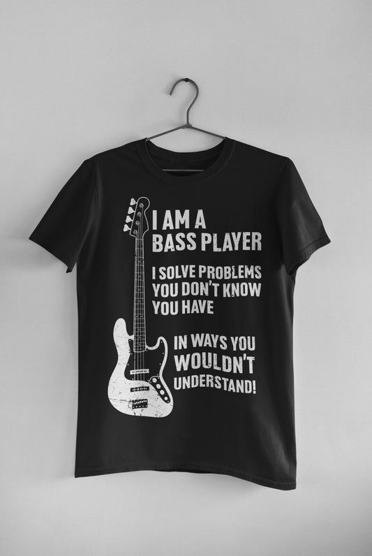 I Am A Bass Player Shirt