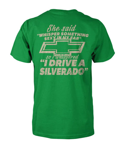 I Drive A Silverado T-Shirt