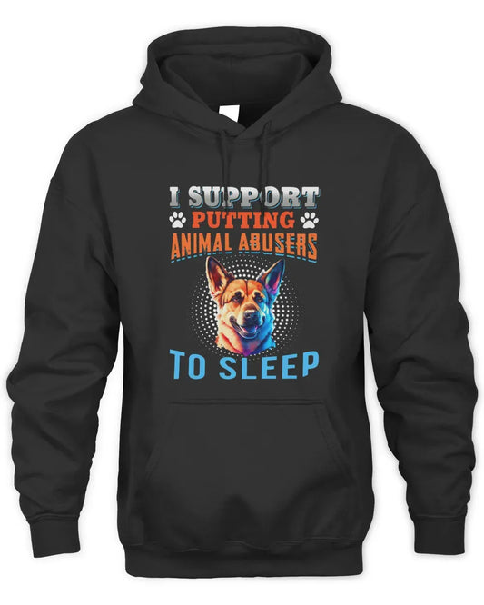 I Support Putting Animal Abusers To Sleep Hoodie