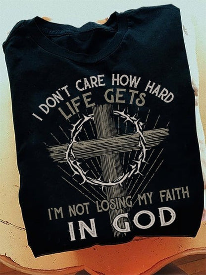 I’m Not Losing My Faith In God Shirt