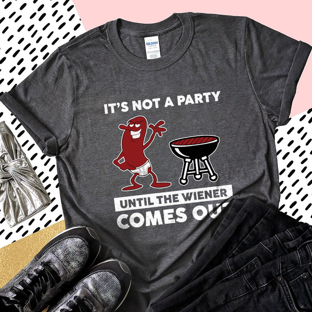 It’s Not A Party Until The Wiener Comes Out Shirt