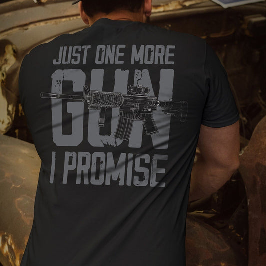 Just One More Gun Shirt