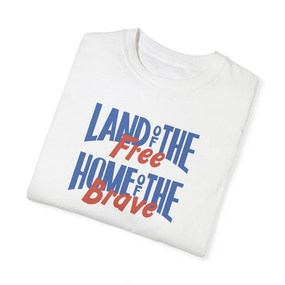 Land of the Free Home of the Brave Tee Shirt