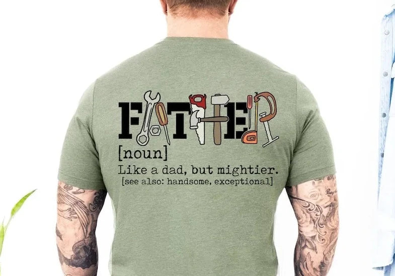 Like A Dad, But Mightier See Also: Handsome, Exceptional T-Shirt