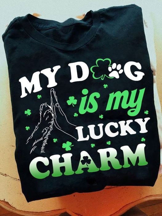 My Dog Is My Lucky Charm – St Patrick’s Day T-Shirt