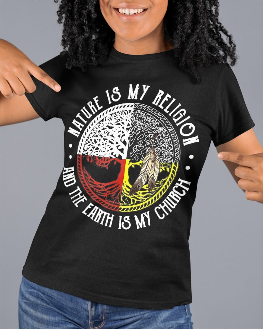 Nature Is My Religion And The Earth Is My Church Classic T-Shirt