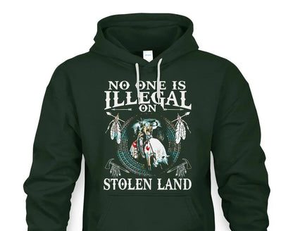 No One Is Illegal On Stolen Land Hoodie