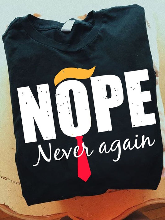 Nope Never Again Shirt