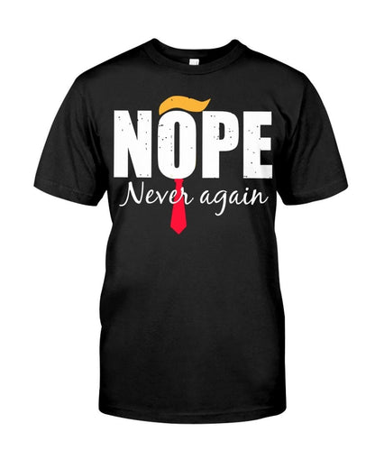 Nope Never Again Shirt