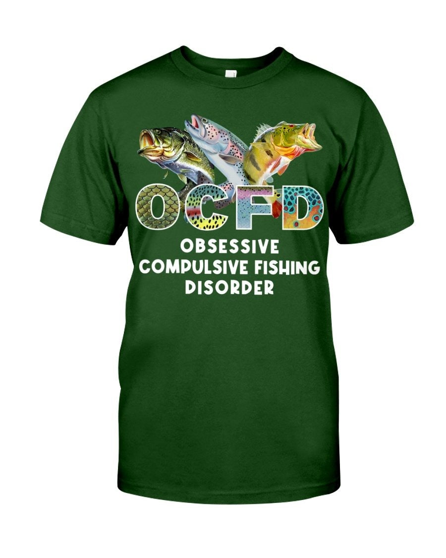 OCFD – Obsessive Compulsive Fishing Disorder T-Shirt