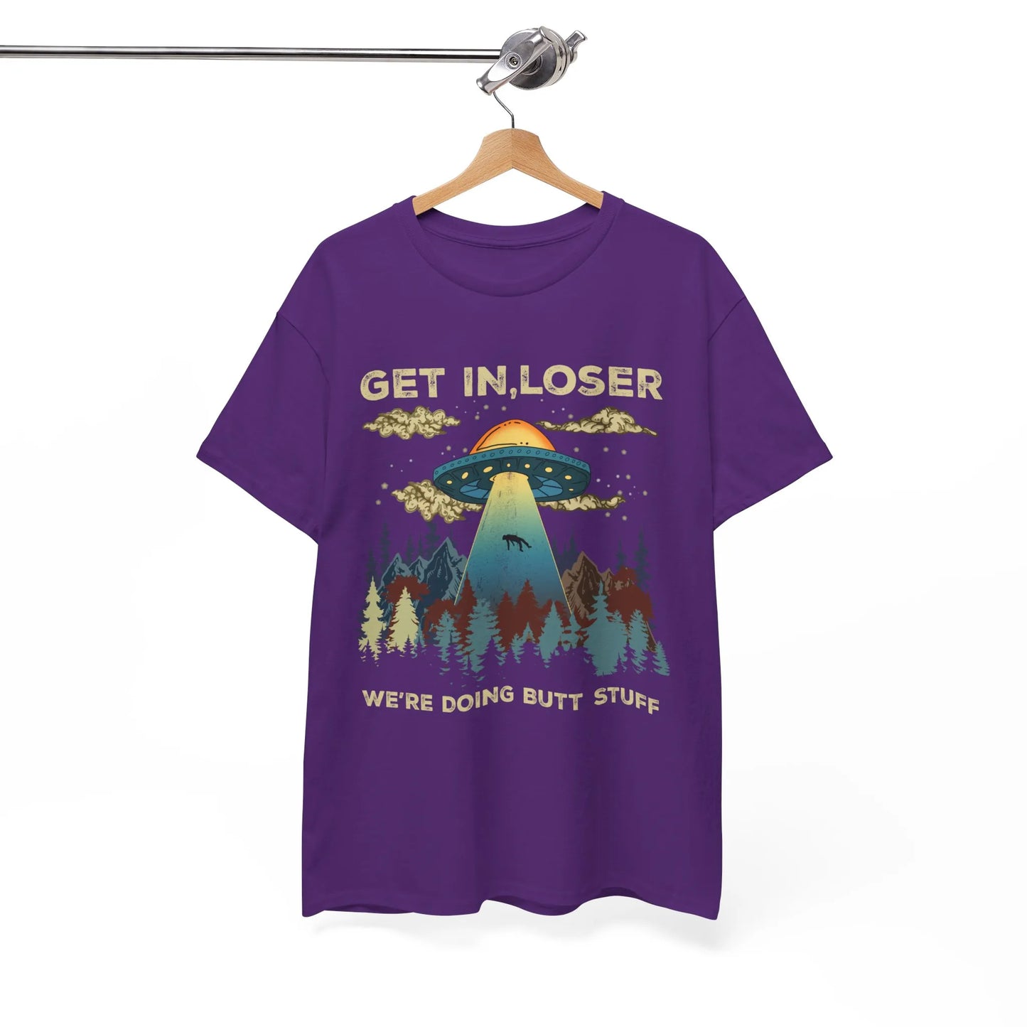 Get In Loser We’re Doing Butt Stuff Shirt