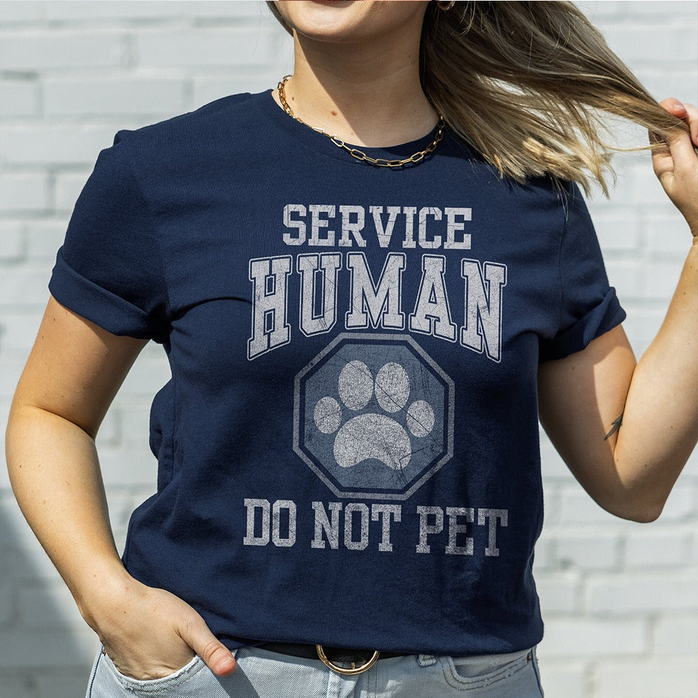 Service Human Do Not Pet Shirt