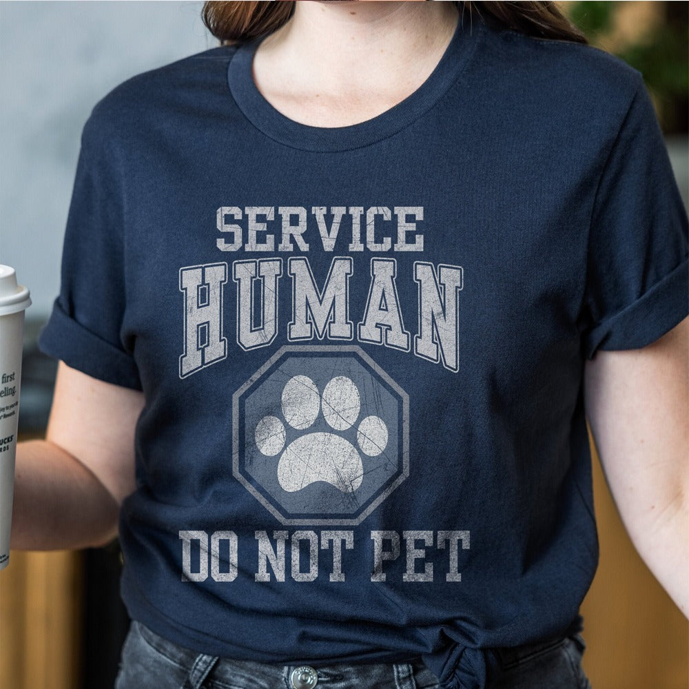 Service Human Do Not Pet Shirt