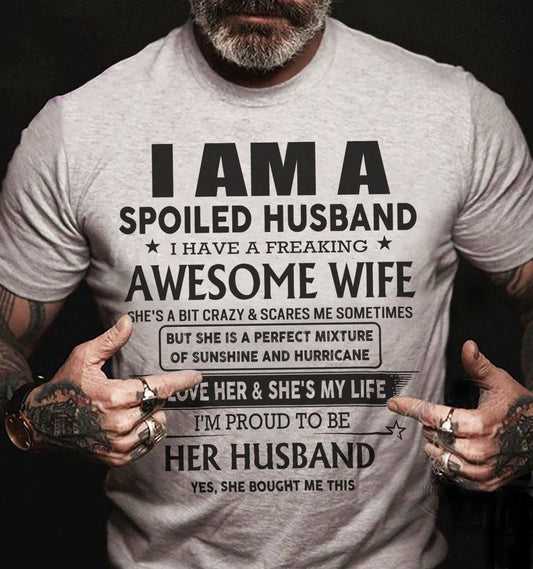 Spoiled Husband T-Shirt: Proudly Celebrating My Awesome Wife