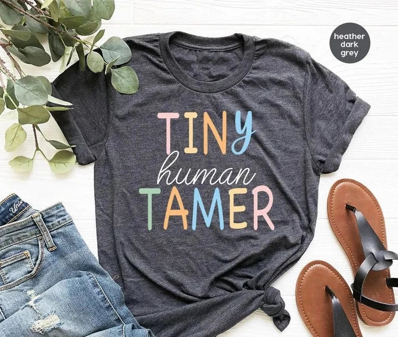 Teacher Shirt, Tiny Human Tamer