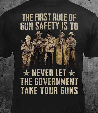 The First Rule Of Gun Safety Tee