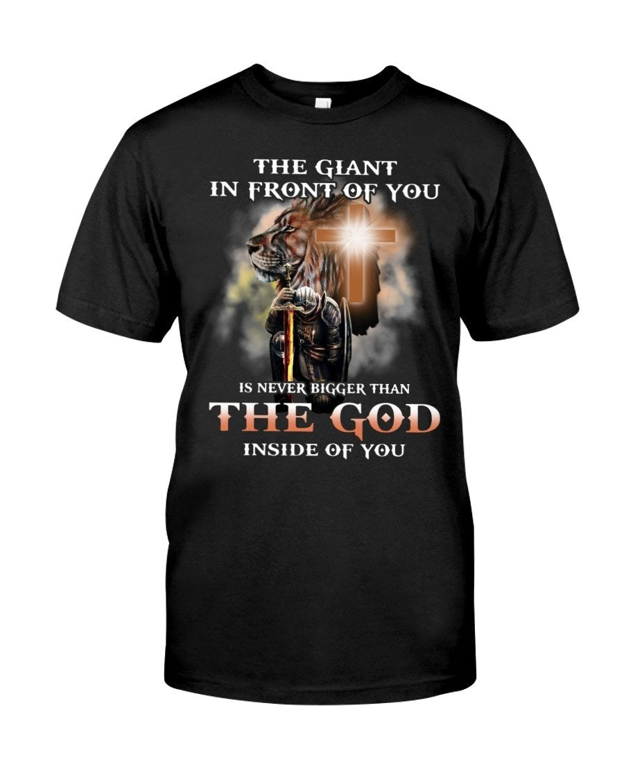 The Giant In Front Of You Is Never Bigger Than The God Inside Of You Shirt