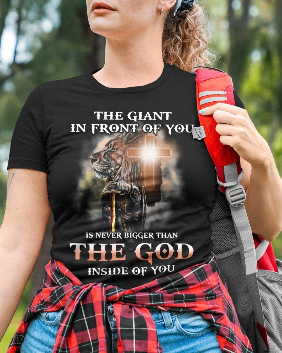 The Giant In Front Of You Is Never Bigger Than The God Inside Of You Shirt