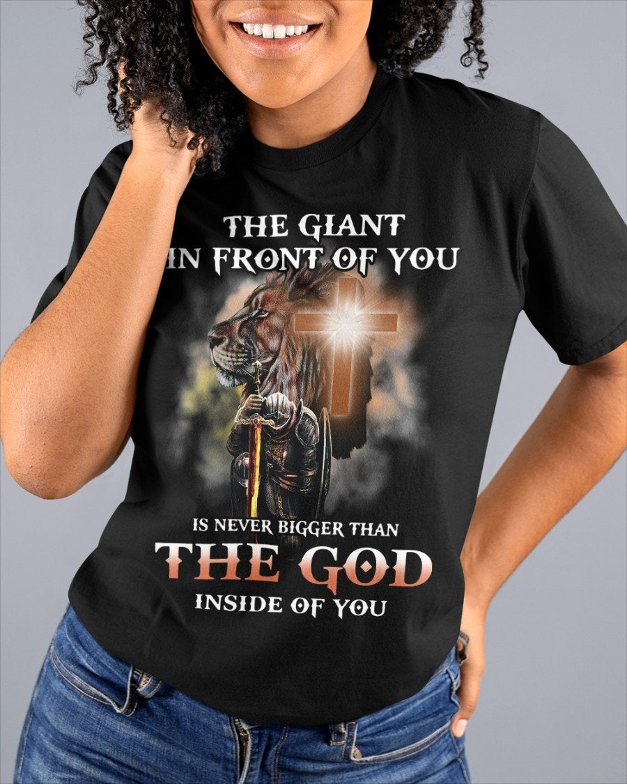 The Giant In Front Of You Is Never Bigger Than The God Inside Of You Shirt