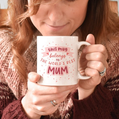 This Mug Belongs To The World's Best Mum