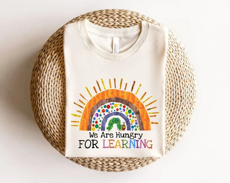 We Are Hungry For Learning Shirt