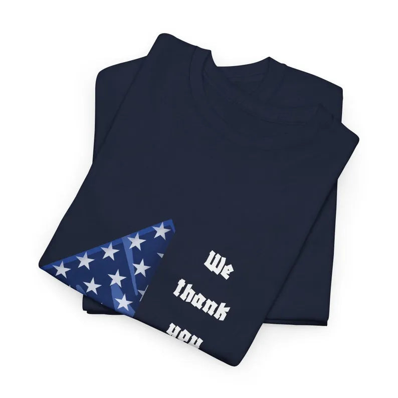 We Thank You For Your Service T-Shirt