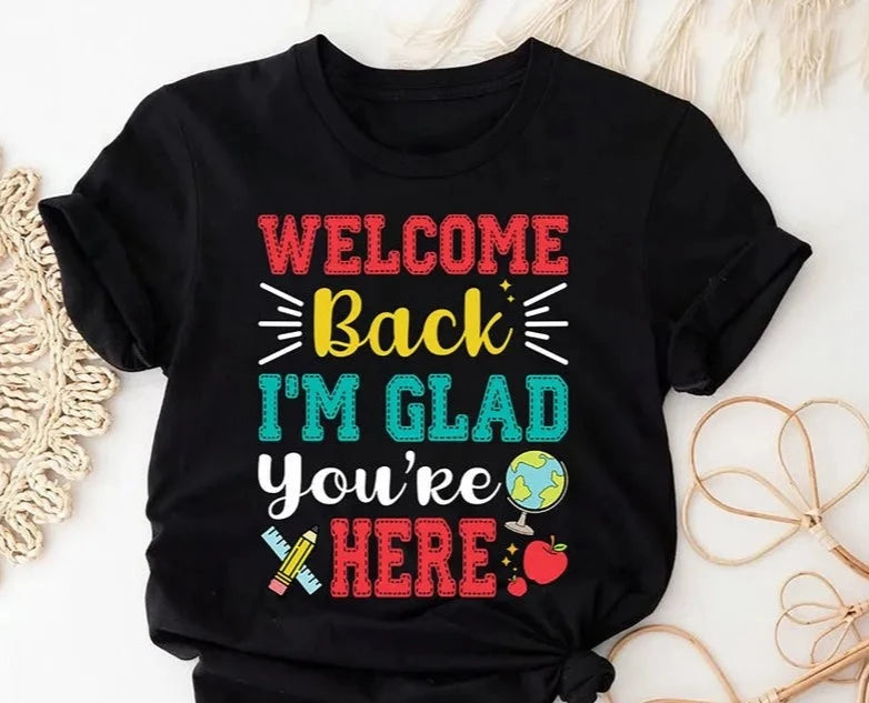 Welcome Back I’m Glad You’re Here T-Shirt