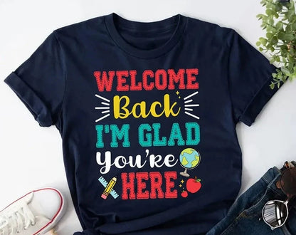 Welcome Back I’m Glad You’re Here T-Shirt