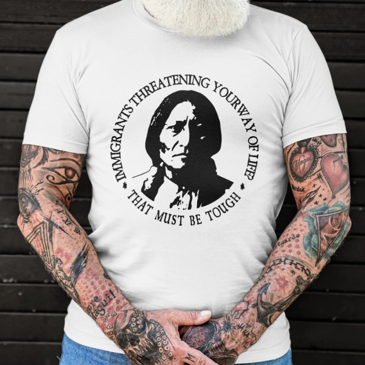 Immigrants Threatening Your Way Of Life Shirt