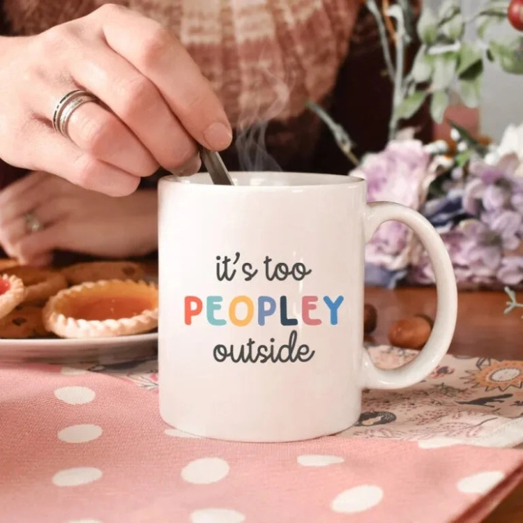 It's Too Peopley Outside Mug